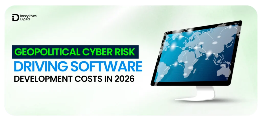 Geopolitical Cyber Risk Driving Software Development Costs in 2026