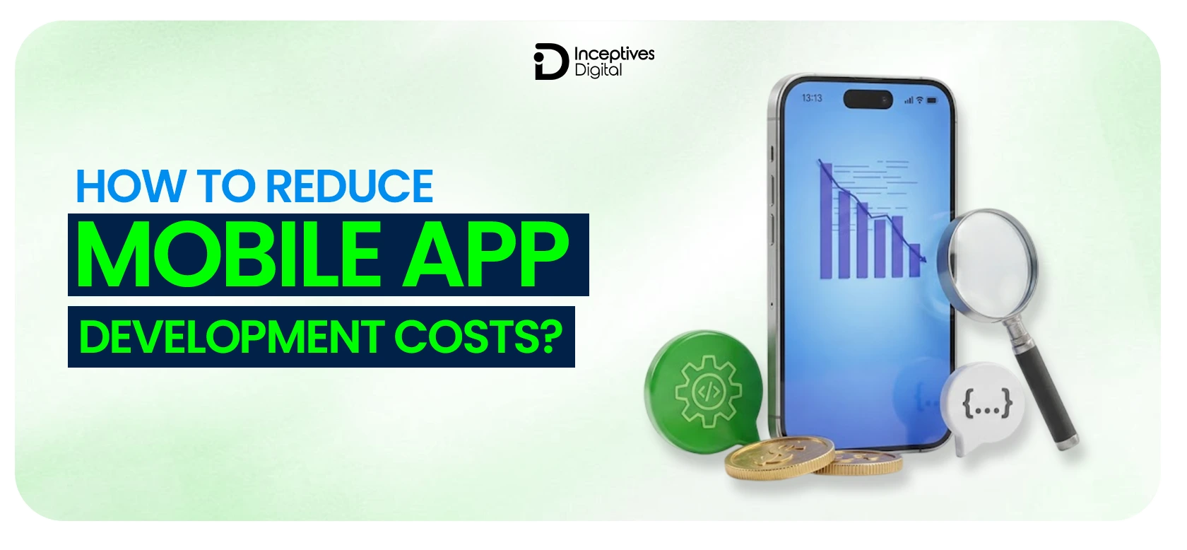 How to Reduce Mobile App Development Costs?