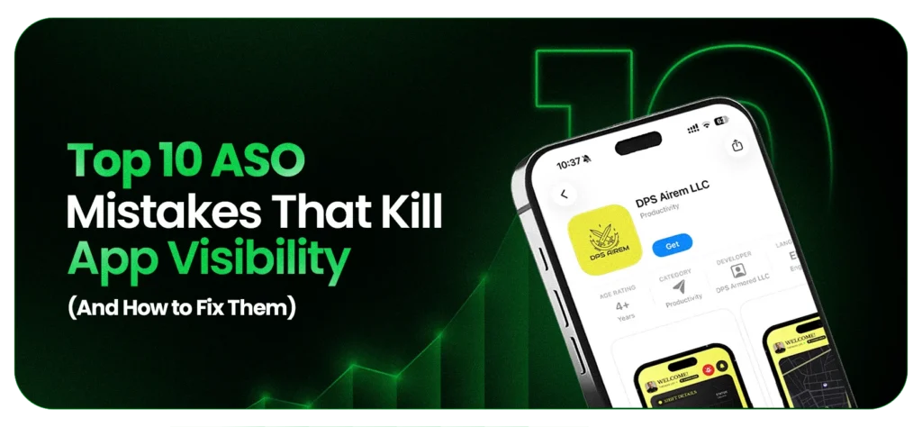 Top 10 ASO Mistakes That Kill App Visibility