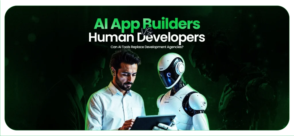 AI App Builders vs Human Developers