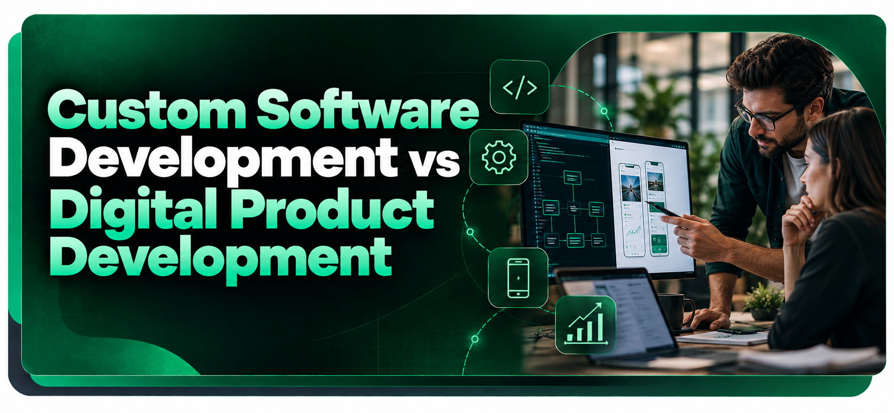 custom-software-development-vs-digital-product-development