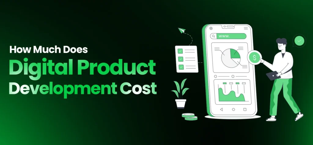 Digital Product Development Cost
